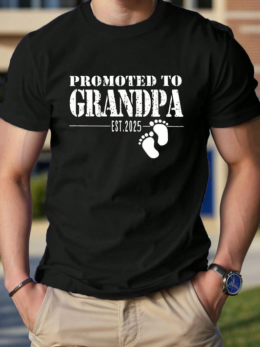 Est 2025 Promoted to Grandpa 2025, Men'S Versatile T-Shirt, 220G Pure Cotton, Soft and Trendy, Perfect for Day Trips, Casual Outings, or Everyday Comfort