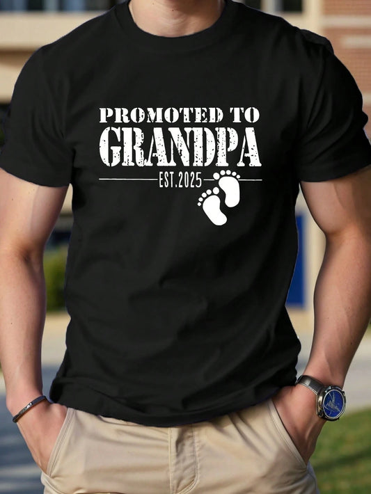 Est 2025 Promoted to Grandpa 2025, Men'S Versatile T-Shirt, 220G Pure Cotton, Soft and Trendy, Perfect for Day Trips, Casual Outings, or Everyday Comfort